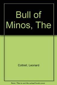 Stock image for The Bull of Minos : The Discoveries of Schliemann and Evans for sale by Better World Books