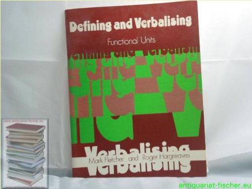 Defining and Verbalising (Evans Functional Units) (9780713524550) by Mark Fletcher