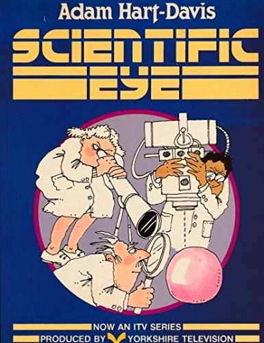 Scientific Eye Limp Paperback Hyman T. Unwin (9780713524932) by Adam Hart-Davis