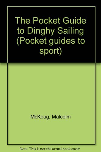 Beispielbild fr The Pocket Guide to Dinghy Sailing (Pocket guides to sport) zum Verkauf von WorldofBooks
