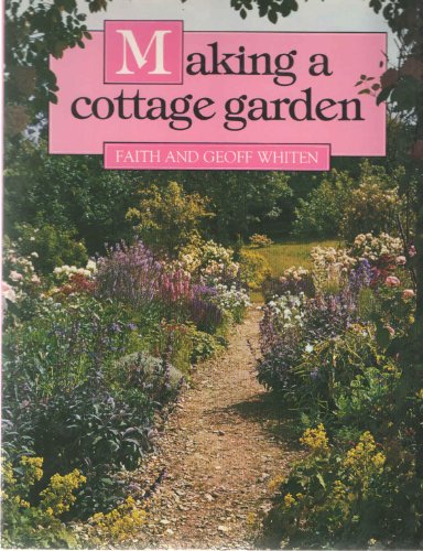 Beispielbild fr Making a Cottage Garden zum Verkauf von Chequamegon Books