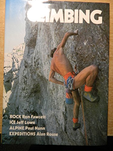 Imagen de archivo de Climbing [Rock, Ice, Alpine, Expeditions] a la venta por Arapiles Mountain Books - Mount of Alex