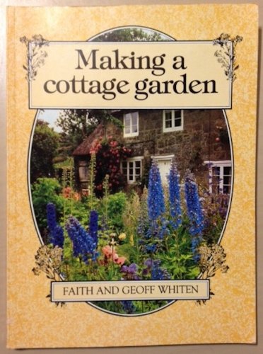 Stock image for Making a Cottage Garden for sale by ThriftBooks-Atlanta
