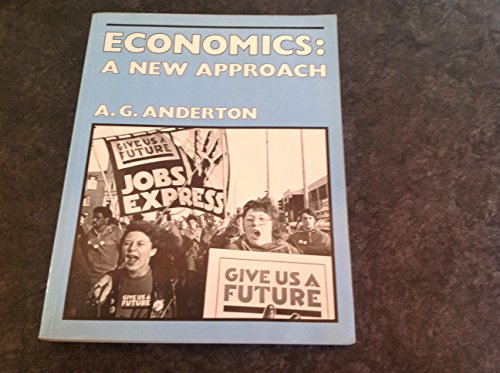 9780713527162: Economics: A New Approach
