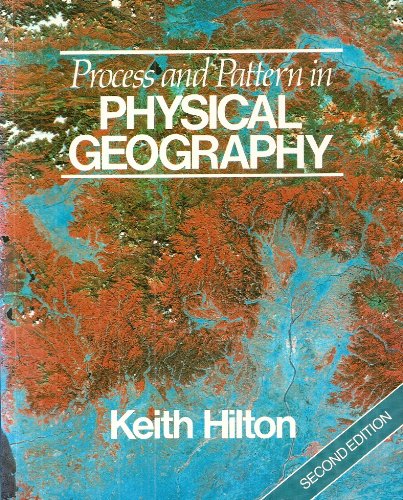 9780713527247: Process and Pattern in Physical Geography