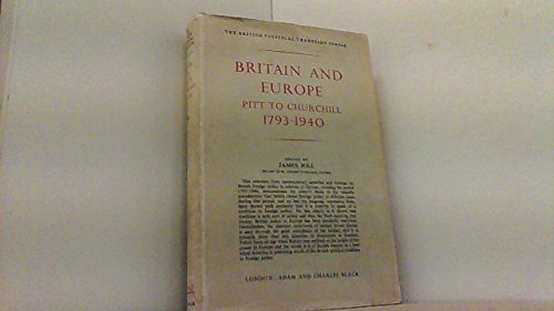 9780713601732: Britain and Europe: Pitt to Churchill, 1793-1940