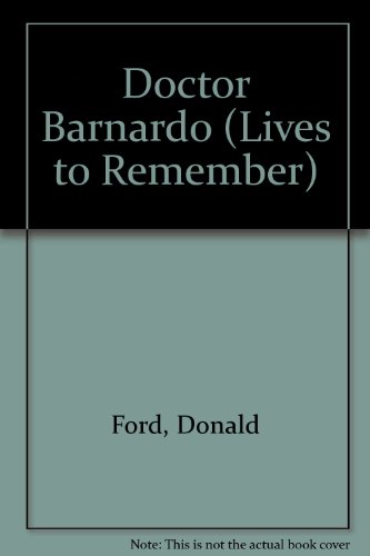 Stock image for Doctor Barnardo (Lives to Remember S.) for sale by Reuseabook