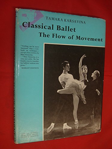 Beispielbild fr Classical Ballet: The Flow of Movement zum Verkauf von G.J. Askins Bookseller