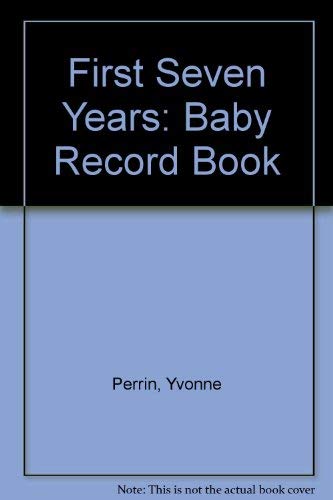 Stock image for First Seven Years: Baby Record Book for sale by WorldofBooks