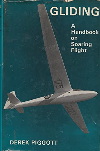 Stock image for Gliding: A handbook on soaring flight for sale by Reuseabook