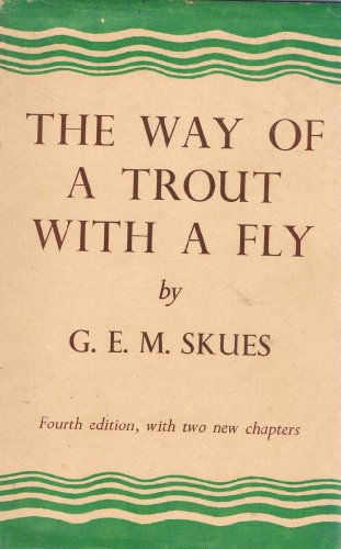 Imagen de archivo de The Way of a Trout with a Fly a la venta por Goldstone Books