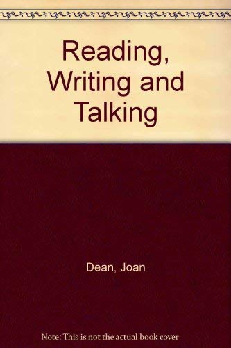 Reading, writing and talking (9780713609035) by Dean, Joan