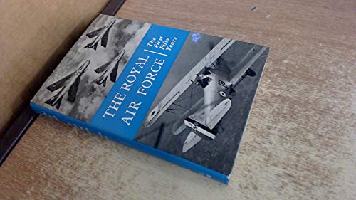 Beispielbild fr Royal Air Force: The First Fifty Years zum Verkauf von WorldofBooks