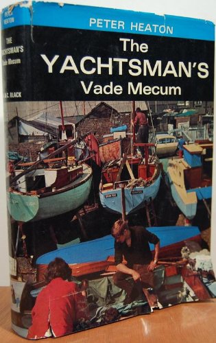 Beispielbild fr The Yachtsman's Vade Mecum : Peter Heaton (Binding Unknown, 1969) zum Verkauf von Streamside Books