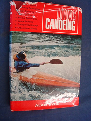 Stock image for Living Canoeing for sale by Sarah Zaluckyj