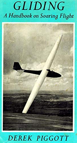 Beispielbild fr Gliding: Handbook on Soaring Flight zum Verkauf von WorldofBooks