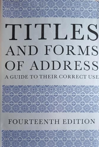 9780713612660: Titles and Forms of Address: A Guide to Their Correct Use