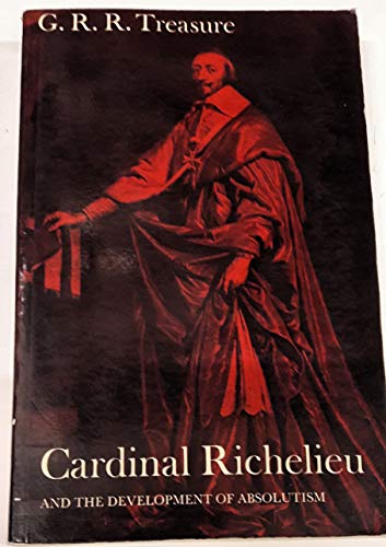 Stock image for Cardinal Richelieu and the development of Absolutism for sale by Midtown Scholar Bookstore