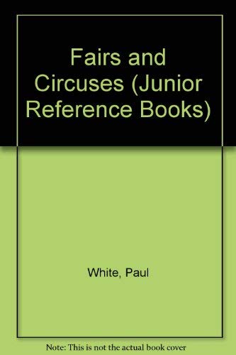 Fairs and Circuses (9780713613230) by White, Paul