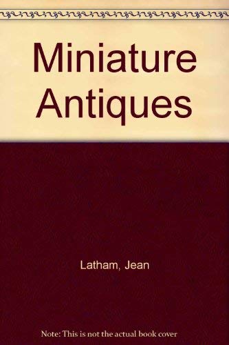 Imagen de archivo de Miniature Antiques a la venta por WorldofBooks