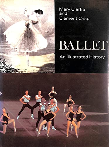 9780713613421: Ballet: An Illustrated History