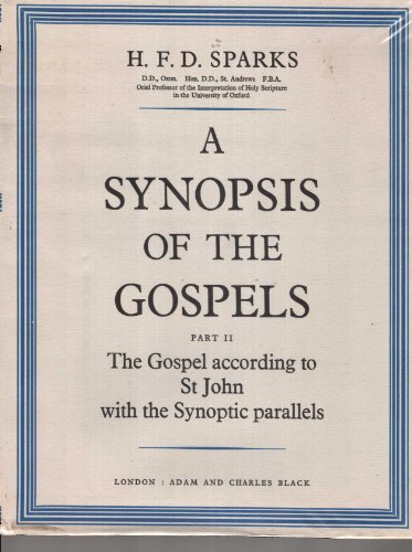 Beispielbild fr A Synopsis of the Gospels: The Gospel According to St. John With the Synoptic Parallels zum Verkauf von Upward Bound Books