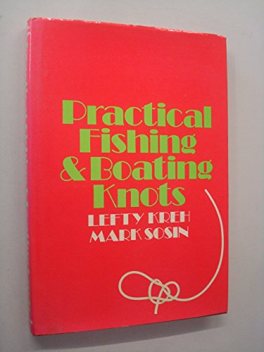 Imagen de archivo de PRACTICAL FISHING AND BOATING KNOTS. a la venta por Siop y Morfa BA