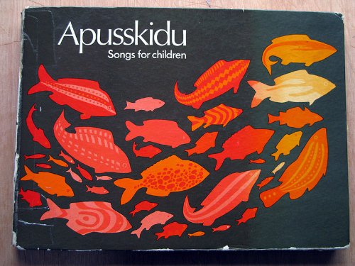 Beispielbild fr Apusskidu: Songs for Children zum Verkauf von PsychoBabel & Skoob Books