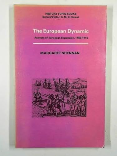 Beispielbild fr The European Dynamic (History topic books) zum Verkauf von AwesomeBooks