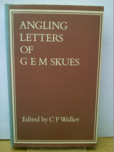 Stock image for THE ANGLING LETTERS of G.E.M. Skues for sale by Amazing Book Company