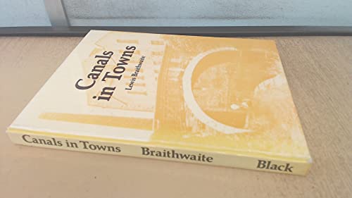 Stock image for Canals in Towns [Jun 17, 1976] Braithwaite, Lewis for sale by Atlantic Books