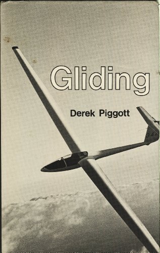 9780713616637: Gliding: A handbook on soaring flight