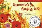 9780713617306: Someone's Singing, Lord: Hymns and Songs for Children