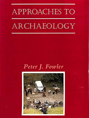 Stock image for Approaches to Archaeology for sale by Anybook.com