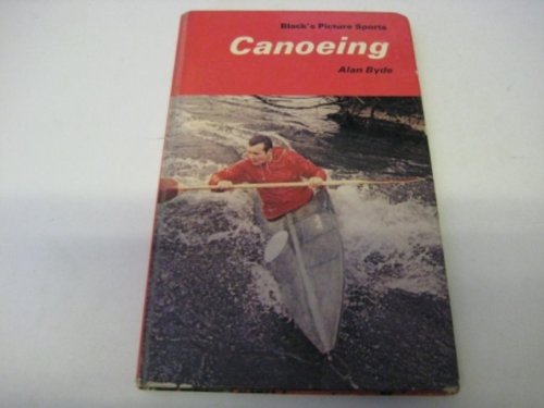Stock image for Canoeing (Black's picture sports) for sale by WorldofBooks