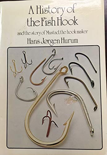 9780713618341: History of the Fish-hook and the Hookmaker O.Mustad and Son