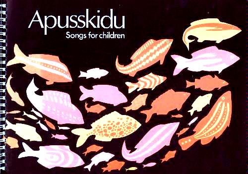 Beispielbild fr Apusskidu: Songs for Children zum Verkauf von AwesomeBooks