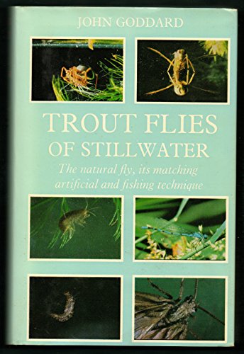 Stock image for TROUT FLIES OF STILLWATER. The Natural Fly, Its Matching Artificial and Fishing Technique. for sale by ADAMS ANGLING BOOKS