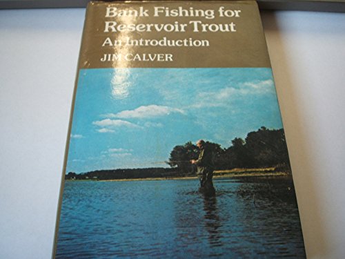 Beispielbild fr Bank Fishing for Reservoir Trout: An Introduction zum Verkauf von WorldofBooks