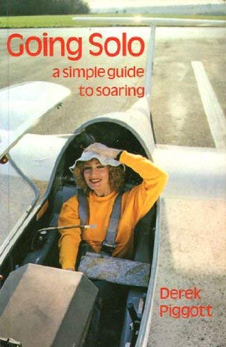 Beispielbild fr Going solo: A simple guide to soaring zum Verkauf von Wonder Book