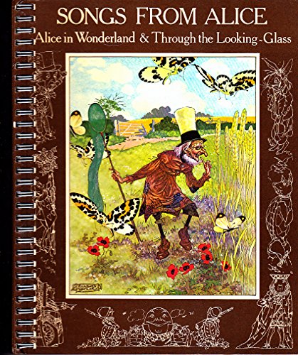 Stock image for Songs from Alice: Alice in Wonderland & through the Looking-Glass for sale by B-Line Books