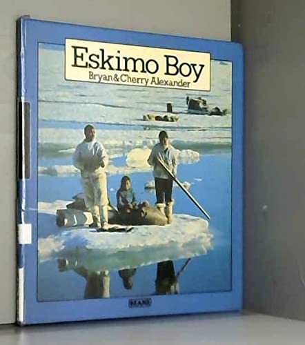 Eskimo Boy (Beans) (9780713619744) by Alexander, Bryan; Alexander, Cherry