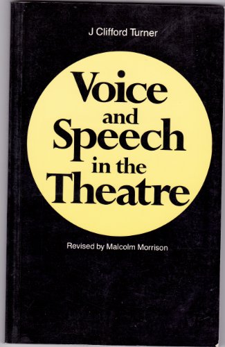 Stock image for Voice and Speech in the Theatre for sale by WorldofBooks