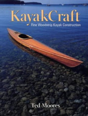 9780713622355: KayakCraft: Fine Woodstrip Kayak Construction (WoodenBoat Books)