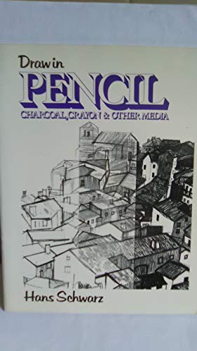 9780713622522: Draw in Pencil, Charcoal, Crayon and Other Media (Draw Books)