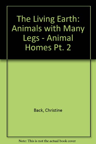 9780713622652: Animals with Many Legs - Animal Homes (Pt. 2) (The living earth)