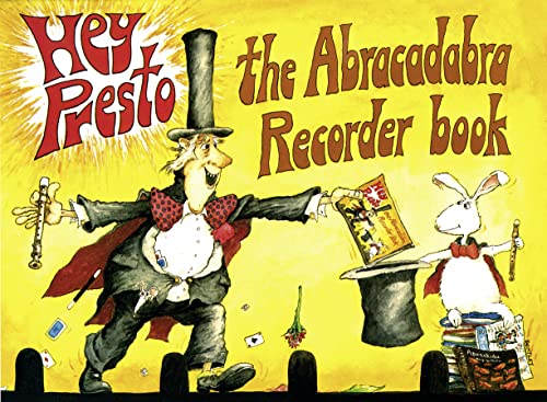 9780713623024: Hey Presto! The Abracadabra Recorder Book: 100 Graded Songs and Tunes