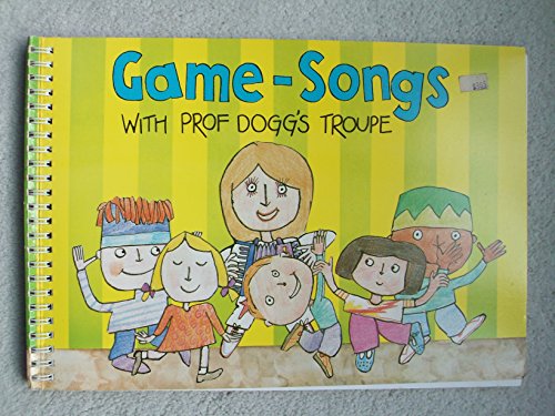 Stock image for Game-songs with Prof.Dogg's Troupe: 44 Songs and Games with Activities (Music Series) for sale by WorldofBooks