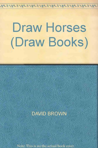 Stock image for Draw Horses (Draw Books) for sale by Goldstone Books