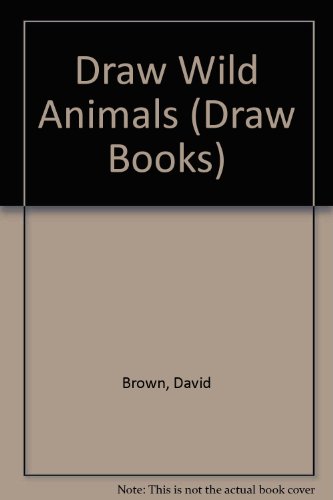 Stock image for Draw Wild Animals (Draw Books) for sale by MusicMagpie
